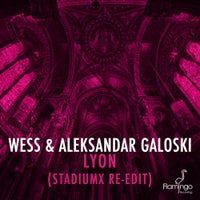 Wess & Aleksandar Galoski - Lyon (Stadiumx Re-Edit)