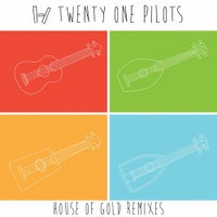 twenty one pilots - House Of Gold (Denzal Park Remix)