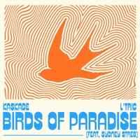 Kaskade & L’Tric - Birds of Paradise feat. Sydney Streb (Original Mix)
