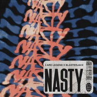 Blasterjaxx & 3 Are Legend - Nasty (Extended Mix)