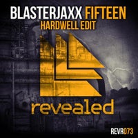 Blasterjaxx - Fifteen (Hardwell Edit)