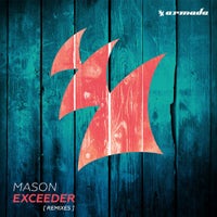 Mason - Exceeder (Kill The Buzz Remix)