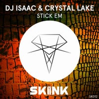 DJ Isaac & Crystal Lake - Stick Em (Original Mix)