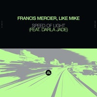 Like Mike & Francis Mercier - Speed Of Light (feat. Darla Jade) (Extended Mix)