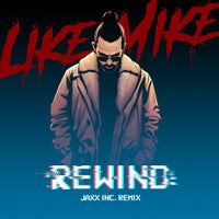 Like Mike - Rewind (Jaxx Inc. Remix)