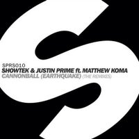 Showtek & Justin Prime - Cannonball (Earthquake) feat. Matthew Koma (Kryder Remix)