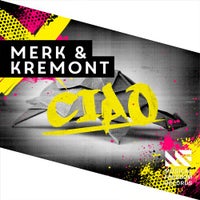 Merk & Kremont - CIAO (Extended Mix)