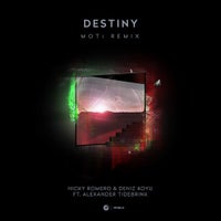 Deniz Koyu & Nicky Romero - Destiny feat. Alexander Tidebrink (MOTi Extended Remix)