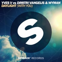 Yves V, Dimitri Vangelis & Wyman - Daylight (With You) (Extended Mix)