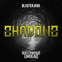 Blasterjaxx & Hollywood Undead - Shadows (Extended Mix)