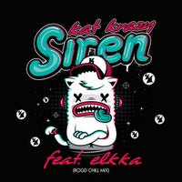 Kat Krazy - Siren feat. elkka (Rodg Chill Mix)
