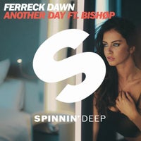 Ferreck Dawn - Another Day ft. BISHØP (Original Mix)