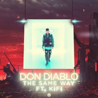 Don Diablo - The Same Way feat. KiFi (Extended Version)