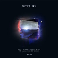 Deniz Koyu & Nicky Romero - Destiny feat. Alexander Tidebrink (Extended Mix)
