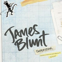 James Blunt - Superstar (Daddy’s Groove Remix)
