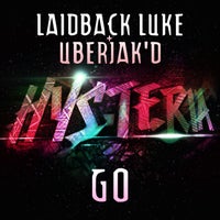 Laidback Luke & Uberjak’d - Go (Original Mix)