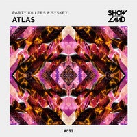 Syskey & Party Killers - Atlas (Original Mix)