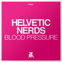 Helvetic Nerds - Blood Pressure (EDX & Leventina Mix)