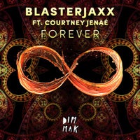 Blasterjaxx - Forever (feat. Courtney Janaé) (Original Mix)