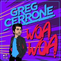 Greg Cerrone - WoaWoa (Original Mix)