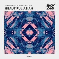 Arston - Beautiful Asian feat. Johnny Kelvin (Extended Mix)