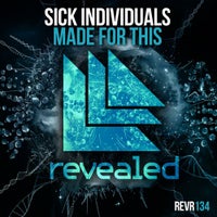 Sick Individuals - Made For This (Original Mix)