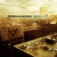 Ferrin & Morris - Renegade (Original Mix)
