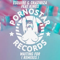 Crazibiza & Kings - Waiting For (ESQUIRE 2019 Remix)