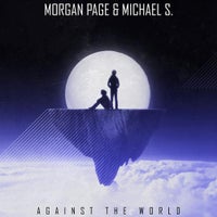 Morgan Page & Michael S. - Against the World (Original Mix)