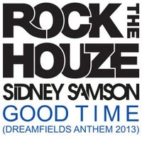 Sidney Samson - Good Time (Dreamfields Anthem 2013) (Original Mix)