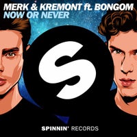 Merk & Kremont - Now or Never feat. Bongom (Original Mix)