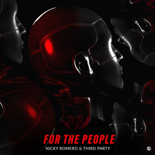 Nicky Romero & Third Party – For The People (Extended Mix)