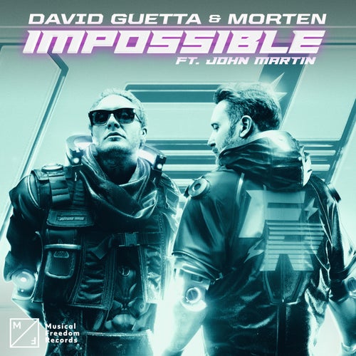 David Guetta & MORTEN – Impossible (feat. John Martin) (Extended Mix)